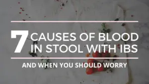 BLOOD IN STOOL WITH IBS