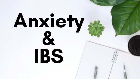 Anxiety and IBS