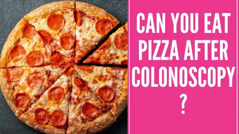 can I eat pizza after colonoscopy