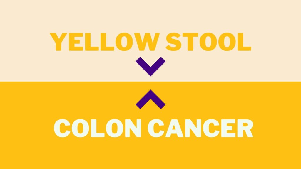 yellow stool colon cancer