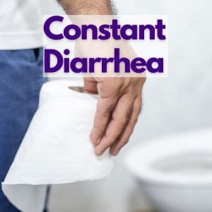 Constant diarrhea