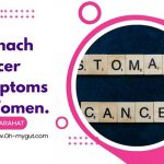 stomach cancer symptoms in women