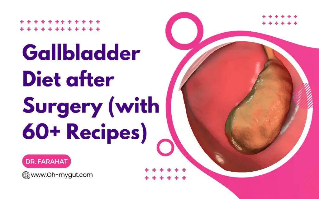 Safest Gallbladder Diet after Surgery (with 60+ Recipes) - Oh My Gut