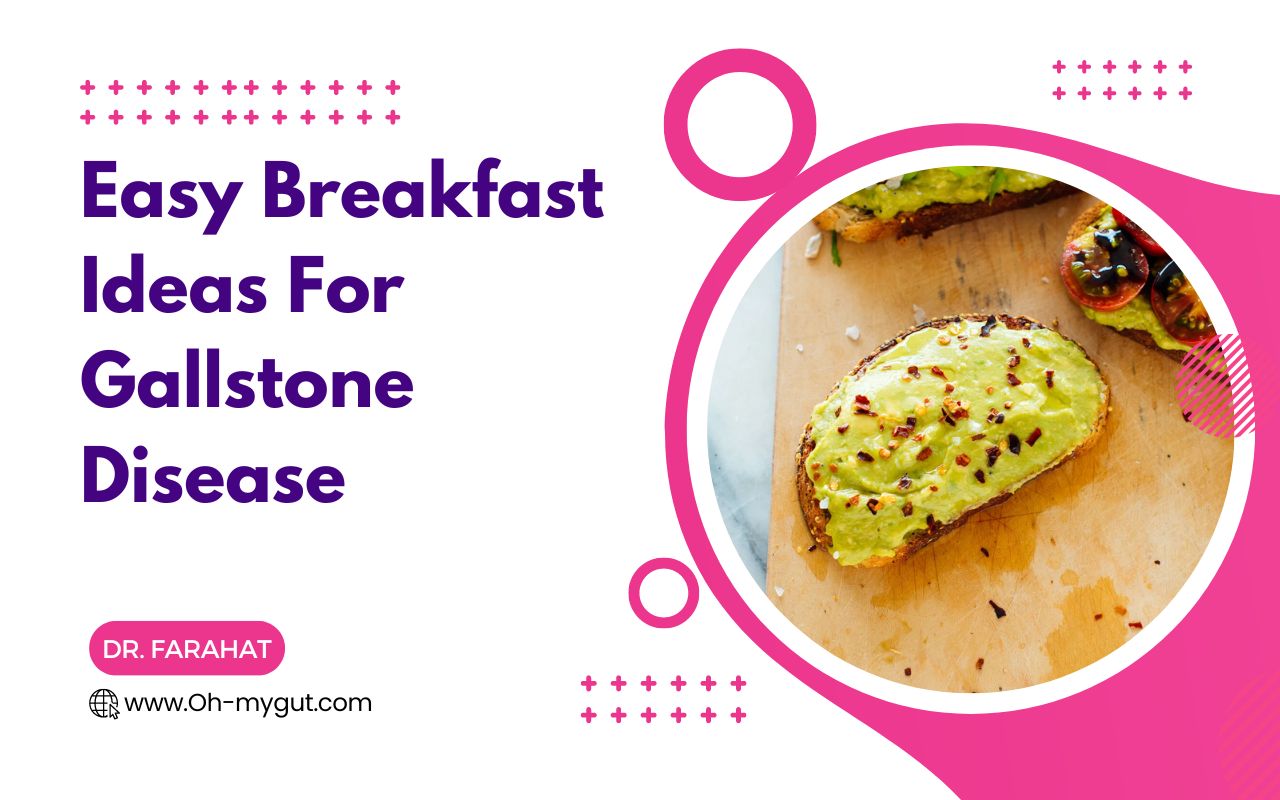 21+ Easy Breakfast Ideas For Gallstone Disease Oh My Gut