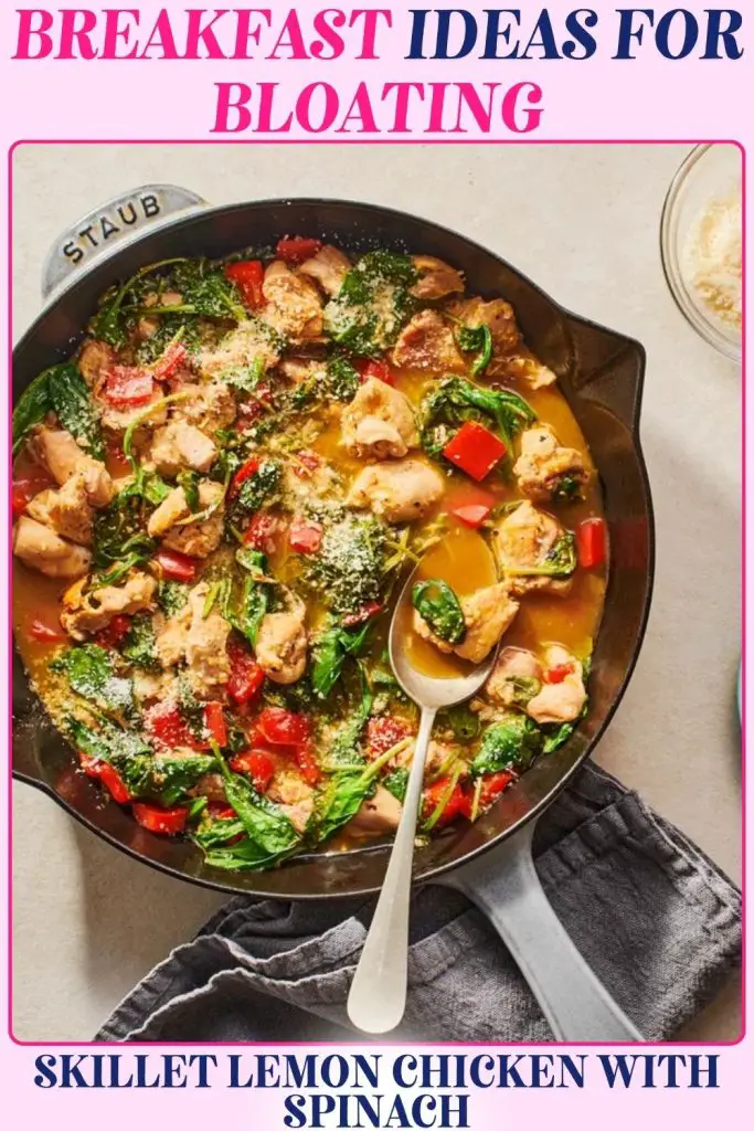 Skillet Lemon Chicken with Spinach skillet shows chicken, spinach, and lemon slices. A savory bloating breakfast that’s light yet filling, with protein and fiber for balance.
